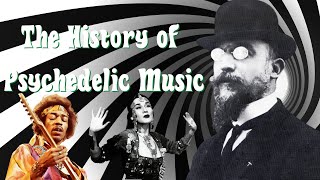 The History of Psychedelic Music  1894  Present [upl. by Ankney]