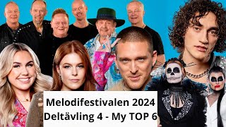 MELODIFESTIVALEN 2024 ⎥DELTÄVLING 4 ⎥MY TOP 6 🇸🇪 [upl. by Janela]