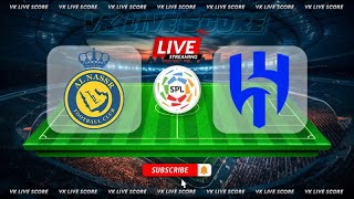 Al Nassr FC vs Al Hilal 🔴Live Match Today⚽🎬 [upl. by Hcib]