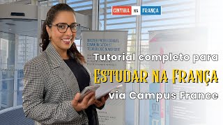 Tutorial completo Como se inscrever no mestrado na França pela Campus France [upl. by Ahcirt]