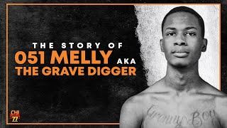 The Story Of 051 Melly aka The Grave Digger [upl. by Edwards]