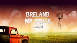 Breland  My Truck Lyrics [upl. by Noremmac579]