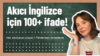 Akıcı İngilizce için bilmeniz gereken 100’den fazla günlük ifade  Bölüm 1 [upl. by Eiramlirpa667]