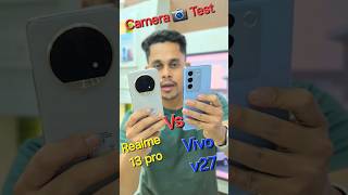 Realme 13 pro camera vs vivo v27 camera test and zoom test zoom shorts [upl. by Marlyn]