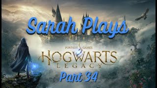 Sarah Plays Hogwarts Legacy Part 34 [upl. by Ethelred]