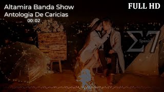 Altamira Banda Show  Antologia De Caricias 1990 🎧Studio7 Bachata Romantic 💘🎼🎹 FULL HD [upl. by Eecrad254]