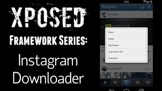 Xposed Framework Series Instagram Downloader [upl. by Lanta]