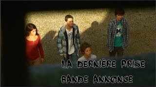 La Dernière Prise  Bande Annonce [upl. by Nrev315]