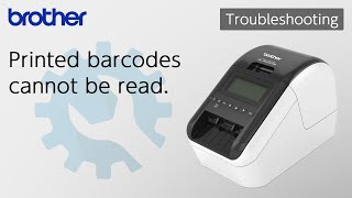 Printed barcodes cannot be read Brother Global Support [upl. by Betteann]