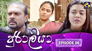 JURALIYA  EPISODE 06  ජුරාලියා  02nd December 2024 [upl. by Brownson]