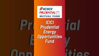 ICICI Prudential Energy Opportunities Fund NFO Details  ICICI Energy Opportunities Fund NFO [upl. by Johnna]