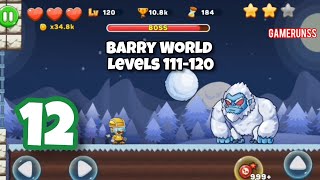 Barry World Adventure  Gameplay Walkthrough Android Part 12  Levels 111120 [upl. by Thorpe]