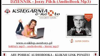 DZIENNIK  Jerzy Pilch AudioBook Mp3  Czyta Krzysztof Gosztyła [upl. by Cut]