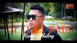 Seleka Padi  Rambul Muling Official Music Video [upl. by Sihon]