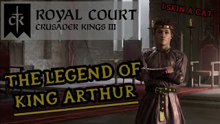 Crusader Kings 3 Royal Court  The Legend of King Arthur [upl. by Oirram386]