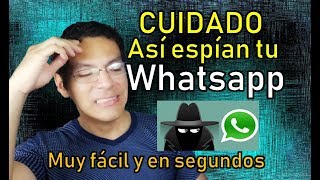 Asi espian tu Whatsapp fácil Como saber si espian mi whatsapp sin aplicaciones 2019 [upl. by Shuma]