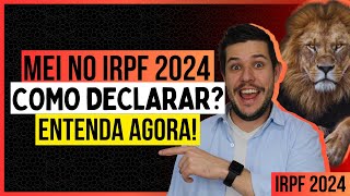 🚨 ATENÇÃO COMO O MEI VAI DECLARAR IRPF 2024 ENTENDA 🚨 [upl. by Naziaf373]