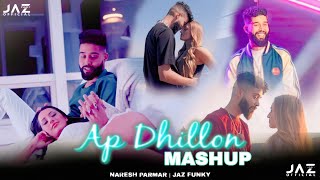 AP Dhillon Mashup 2023  Naresh Parmar  Best Of AP Dhillon Songs 2023  Jaz Funky 2023 remix [upl. by Aicenra]