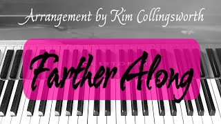 Farther Along  Kim Collingsworth Piano Hymn Arrangement [upl. by Rhoda]