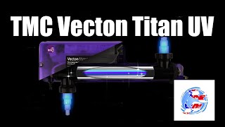 TMC Vecton Titan UV Sterilizer [upl. by Onofredo]