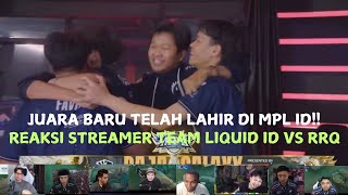 JUARA BARU TELAH LAHIR DI MPL ID REAKSI STREAMER MELIAT CHOU WIDY TEAM LIQUID ID VS RRQ HOSHI [upl. by Selrahcnhoj397]