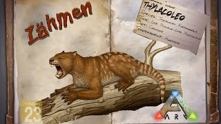 ARK‬ Survival Evolved GUIDEDeutsch  Thylacoleo zähmen [upl. by Aremus]