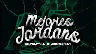 Mejores Jordans  Oscar Maydon X Victor Mendivil [upl. by Atikram]