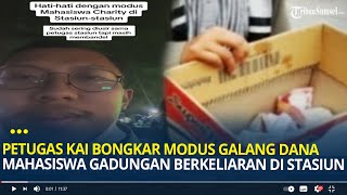 Viral Petugas KAI Bongkar Modus Galang Dana Mahasiswa Gadungan yang Berkeliaran di Stasiun Bandung [upl. by Hemphill728]