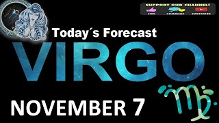 Daily Horoscope VIRGO November 7 2024 [upl. by Aihcats392]