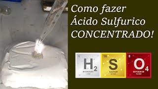 Como é feito o Ácido Sulfúrico Concentrado Bora fazer também h2so4 [upl. by Lenhard]