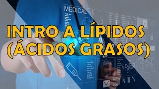 GENERALIDADES DE LÍPIDOS Ácidos Grasos [upl. by Aiehtela]