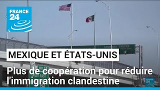 Le Mexique et les ÉtatsUnis renforcent leur coopération pour réduire l’immigration clandestine [upl. by Icul436]