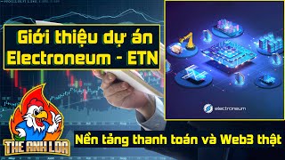 Electroneum  Nền tảng thanh toán và Web3 thật với hàng triệu người dùng trên thế giới  The Anh LDA [upl. by Hagai799]