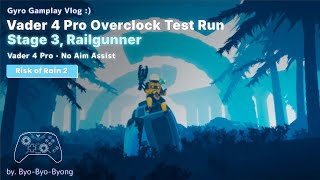 Gyro Gameplay Vader 4 Pro overclock test Stage 3 Risk of Rain 2 [upl. by Davin]