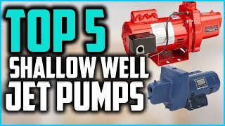 Best Shallow Well Jet Pumps In 2024 [upl. by Dumond]