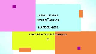 8 Jerrell Starks  01  BLACK OR WHITE  audio  Michael Jackson [upl. by Beetner]