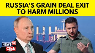 Russia Ukraine News  Russia Pulls Out Of Black Sea Grain Deal  Russia Grain Deal News  News18 [upl. by Acinor]