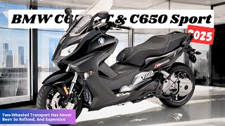 2025 BMW C650GT amp C650 Sport  TwoWheeled Transport Has Never Been So Refined And Expensive [upl. by Jaqitsch]