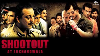 Shootout at Lokhandwala  ACTION MOVIE  Amitabh B Vivek O Sanjay D Suniel S  Bollywood Movie [upl. by Janenna947]