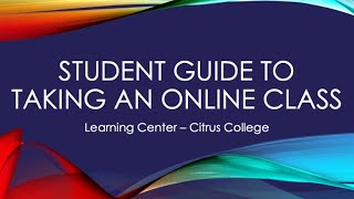 Student Guide to Taking an Online Class at Citrus College [upl. by Sharos]