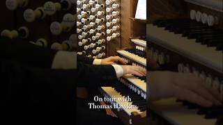 On tour with Thomas Hawkes orgelmusik Orgel chor knabenchor [upl. by Hadeis]