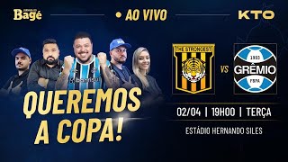 AO VIVO  JORNADA DO BAGÉ  THE STRONGEST X GRÊMIO LIBERTADORES [upl. by Htirehc714]