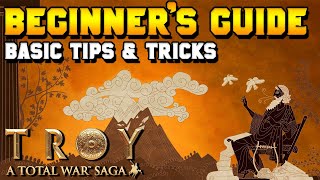 Total War Saga Troy Beginners Guide Campaign Basic Mechanics Tips amp Tricks [upl. by Lavery667]