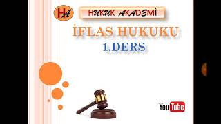 İflas Hukuku 1 Ders [upl. by Fae]