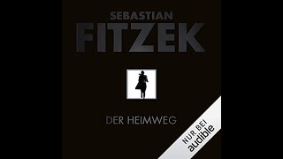 Kostenloses Hörbuch Sebastian Fitzek  Der Heimweg [upl. by Zebapda301]