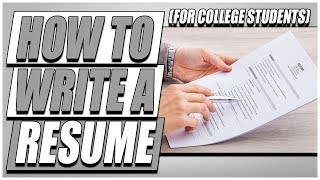 How To Write a Resume For College Students [upl. by Araeic]