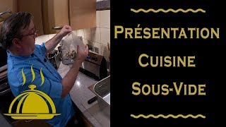 Présentation de la Cuisine SousVide [upl. by Hajed]