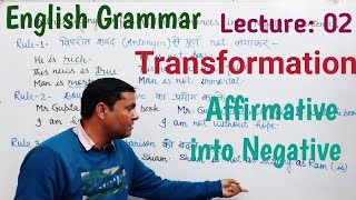 02 Transformation Interchanging Affirmative Sentences into Negative Sentences [upl. by Pall]