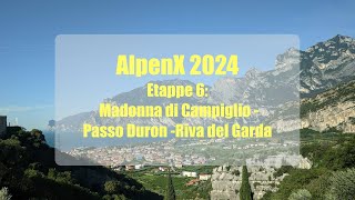 AlpenX 2024  Etappe 6 Von Madonna di Campiglio nach Riva del Garda [upl. by Cozza199]