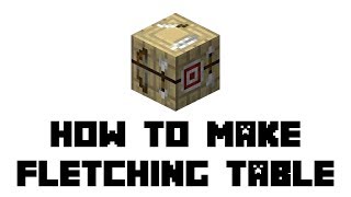 Minecraft Survival How to Make Fletching Table [upl. by Trueman509]